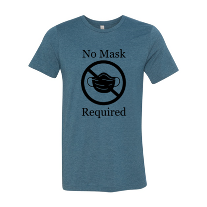 No Mask Required Shirt
