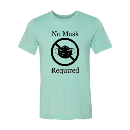 No Mask Required Shirt